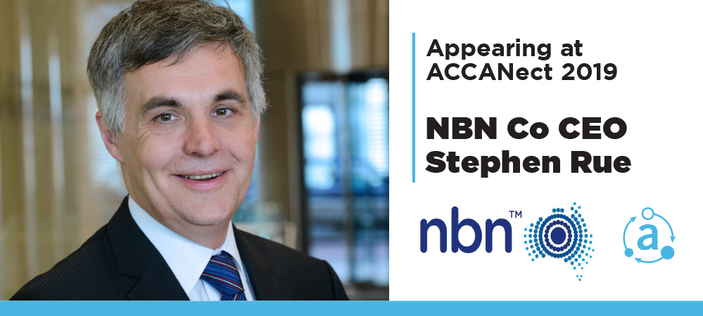 Appearing at ACCANect 2019 - NBN Co CEO, Stephen Rue