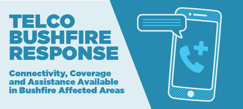 Telco bushfire response - connectivity, coverage and assistance avail in bushfire affected areas 