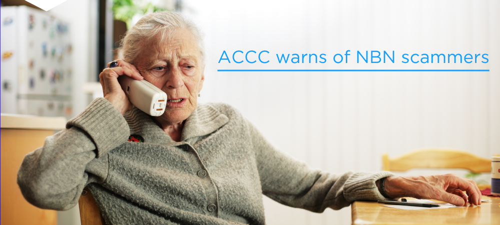 Image of an elderly woman on a home phone. Text reds: ACCC warns of NBN scammers
