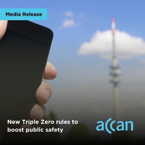 Media Release Highlight:  New Triple Zero rules to boost public safety