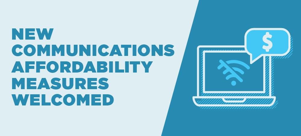 New Communications Affordability Measures Welcomed