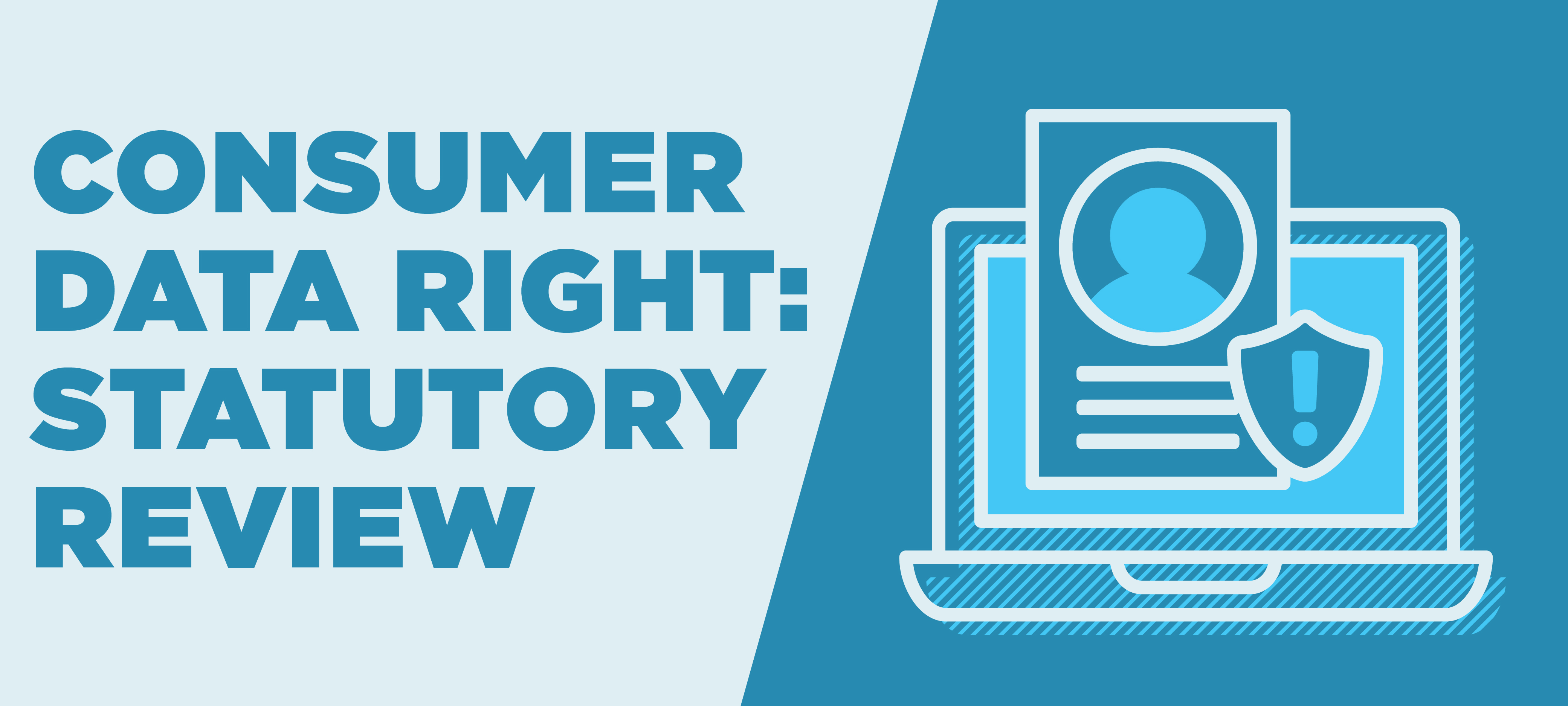 Consumer Data Right: Statutory Review