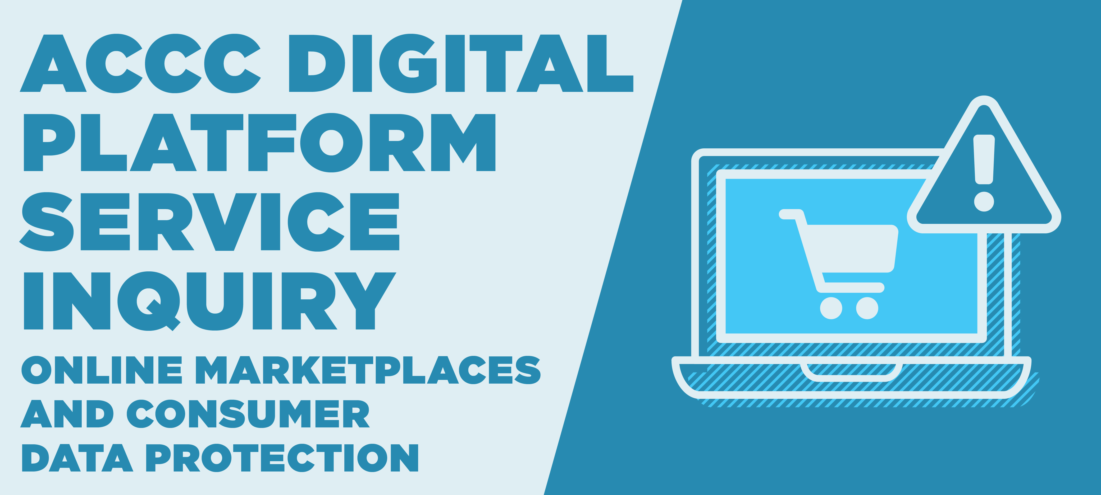 ACCC Digital Platform Service Inquiry: Online Marketplaces and Consumer Data Protection 
