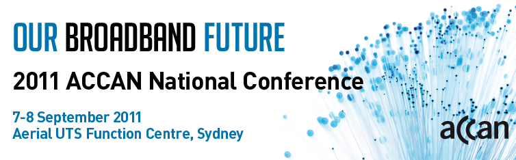 Banner Image for Our Broadband Future - ACCAN National Conference 2011